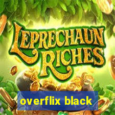 overflix black